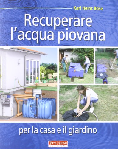 Raccolta acqua piovana per giardino e casa